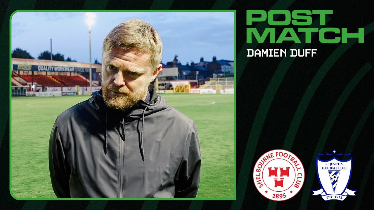 Post Match: Damien Duff | Shels 2-1 St Joseph's FC