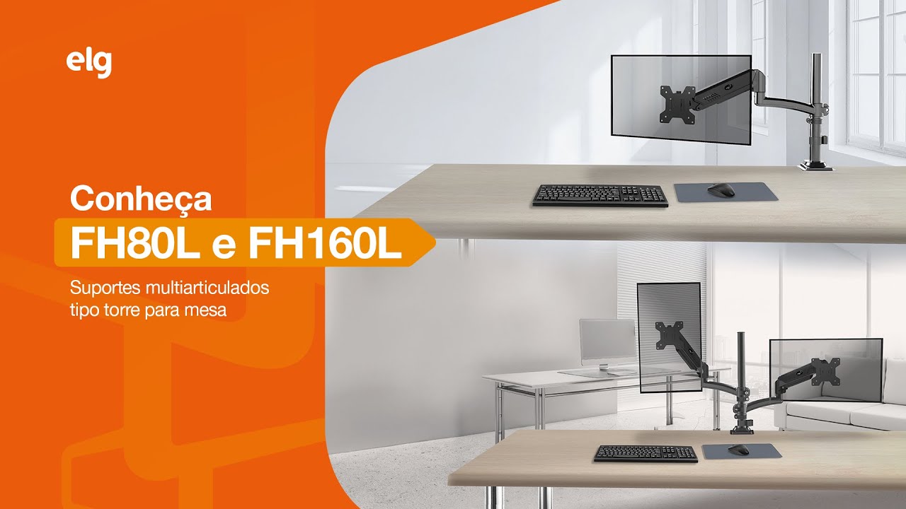 Conheça os Suportes para Monitores FH80L e FH160L | Articulados compatíveis c/ VESA 75x75 e 100x100