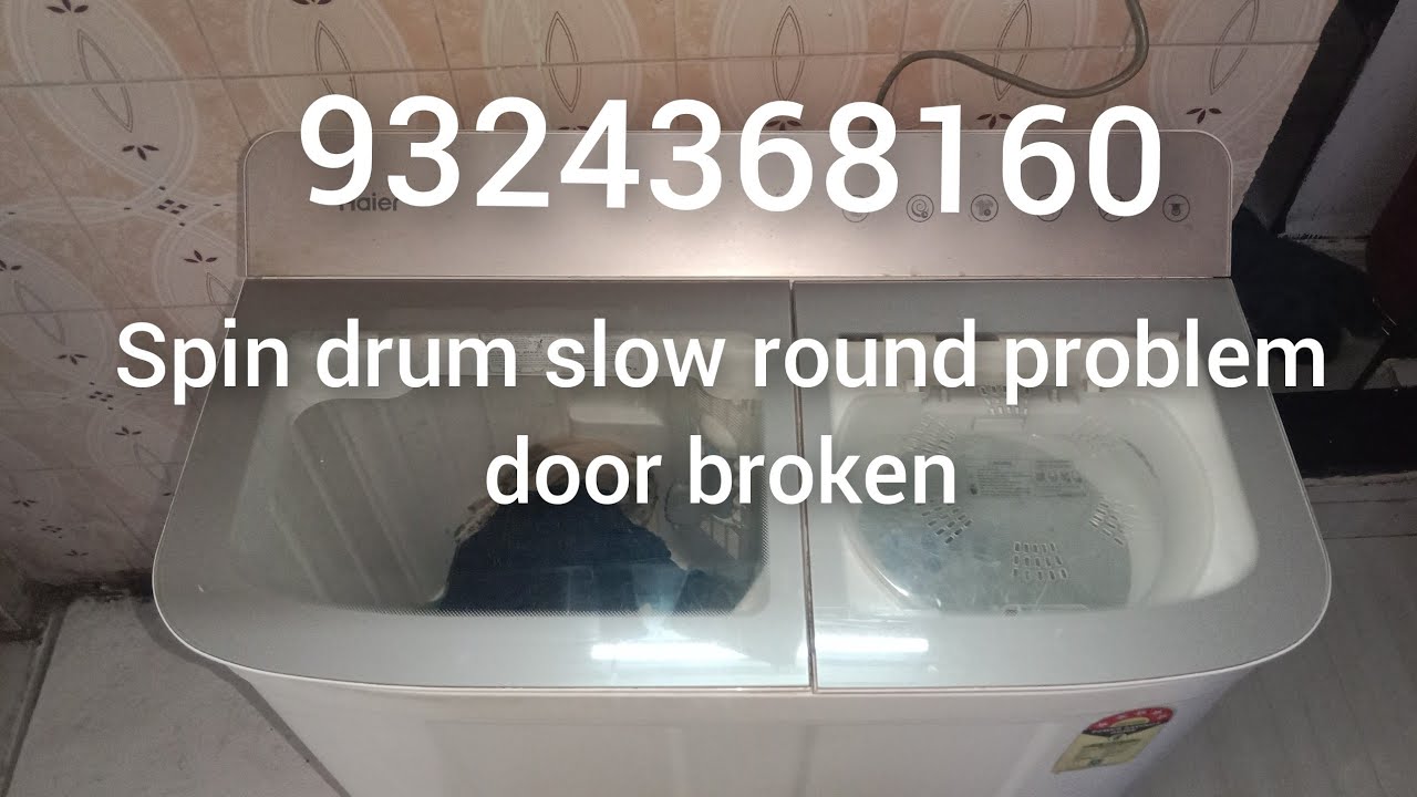 Haier 7.0kg Double clean washing machine spin problem door broken 