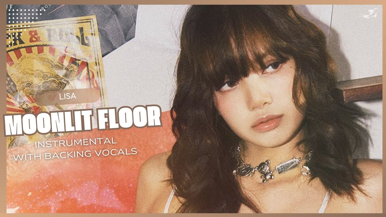 LISA - Moonlit Floor (Instrumental with backing vocals) |Lyrics|