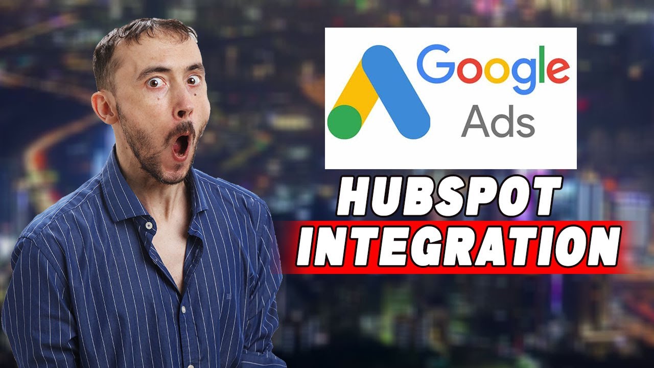 💰🔄 Google ADs Hubspot Integration - How It Can Make You More Money