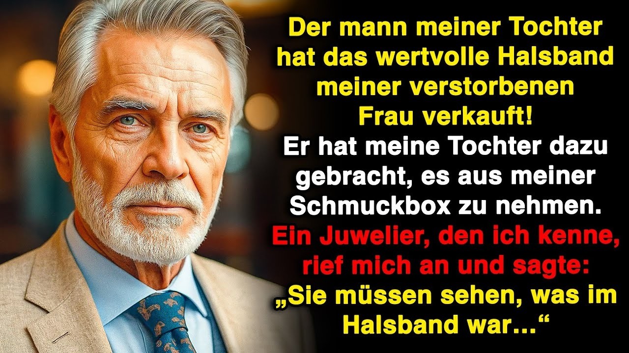 Der Mann meiner Tochter hat das teure Halsband meiner verstorbenen Frau verkauft …