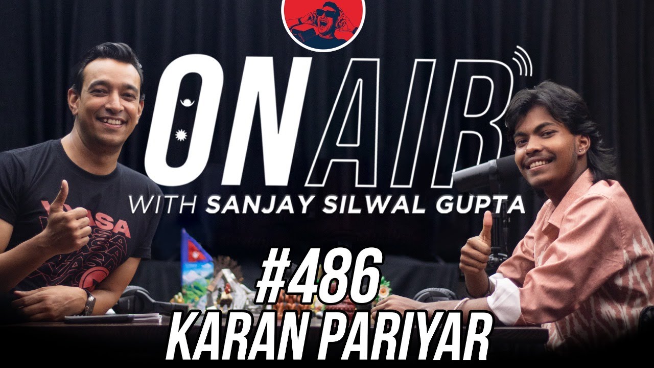 On Air With Sanjay #486 - Karan Pariyar