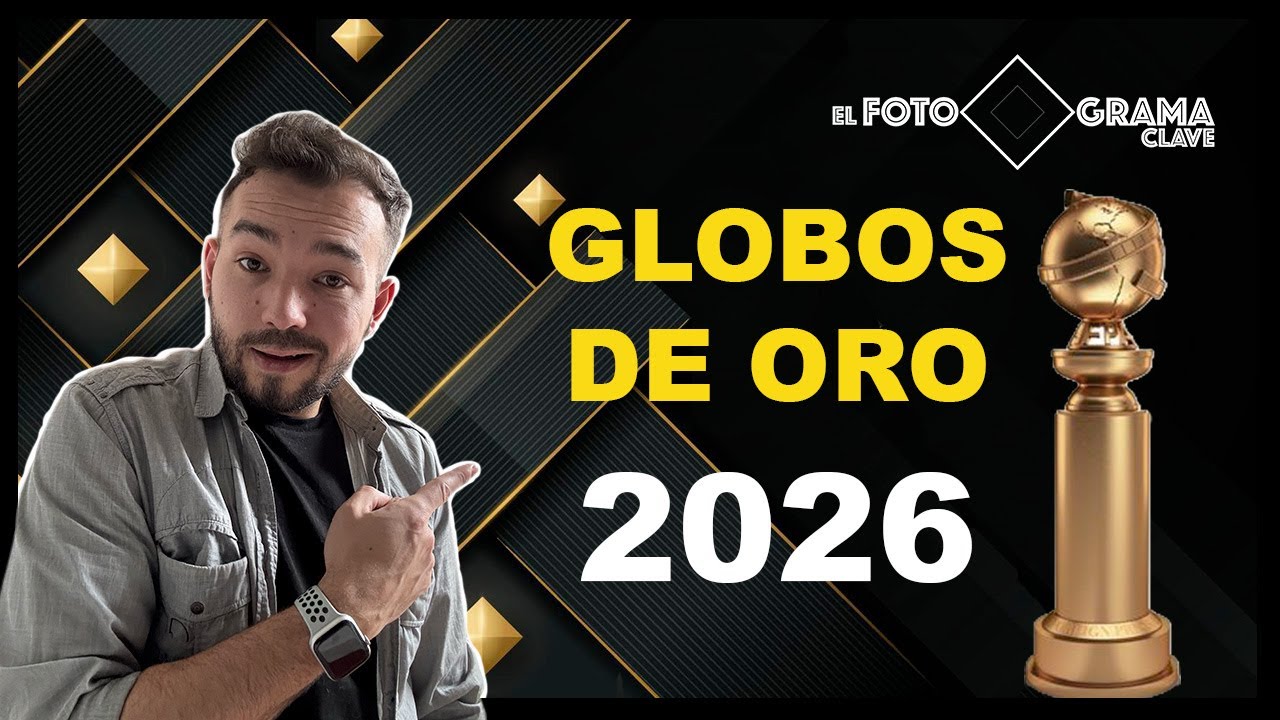 Globos de Oro 2026 - Especial #2 | El Fotograma Clave