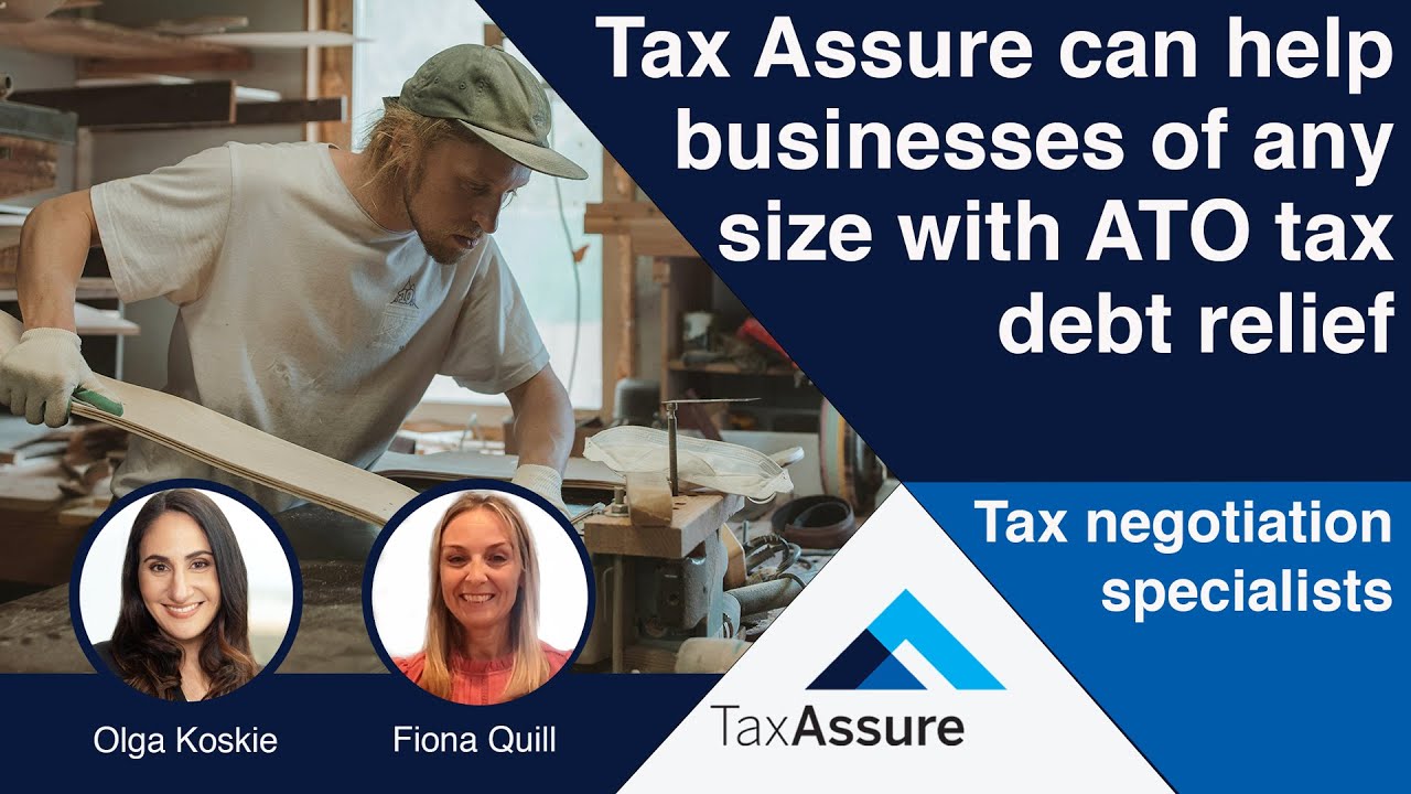 What type of businesses can Tax Assure help with ATO debt? | Olga Koskie & Fiona Quill