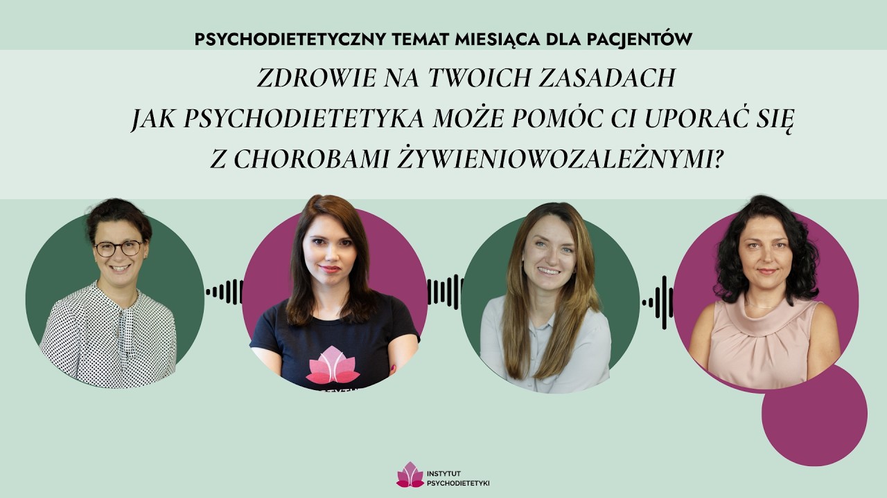 #PTM 3 | Zdrowie na Twoich zasadach. Psychodietetyka w chorobach żywieniowozależnych
