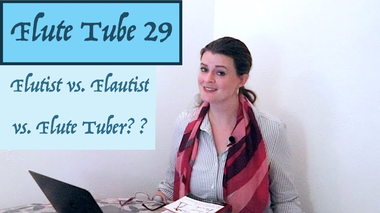 Flutist vs Flautist - vs Flute Tuber - Flute Tube 29