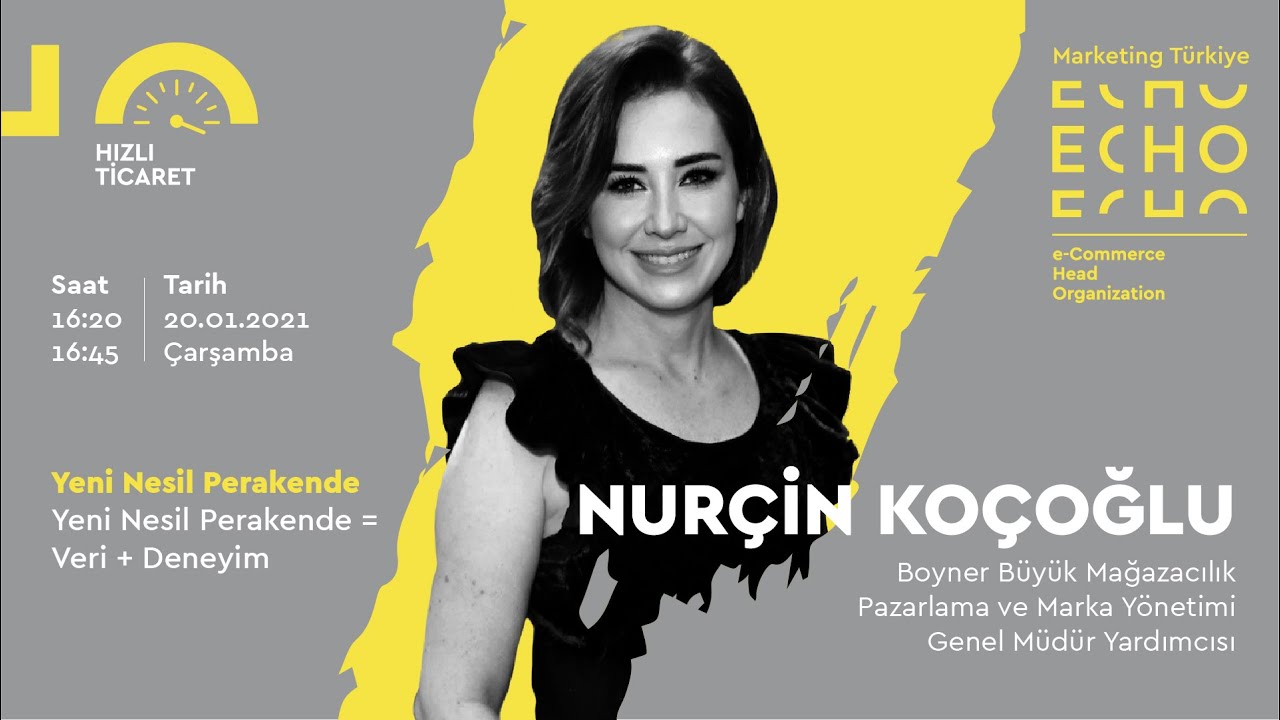 Boyner Pazarlama ve Marka Yönetimi Genel Müdür Yardımcısı Nurçin Koçoğlu - ECHO Summit'21