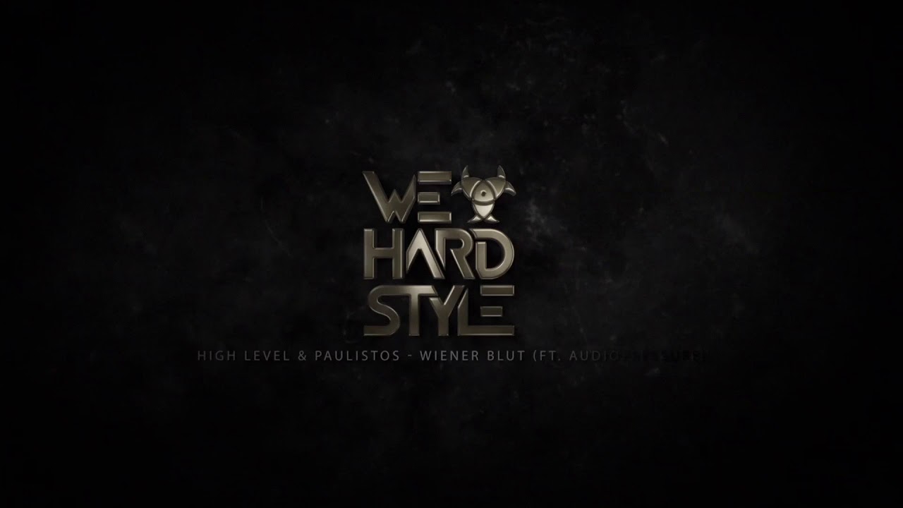 High Level & Paulistos -  Wiener Blut (ft  Audiopressure)