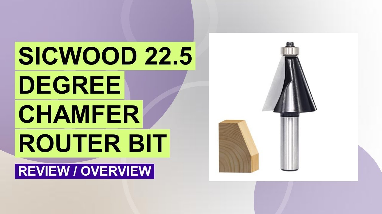 SICWOOD 22.5° Chamfer Router Bit Review – Smooth Cuts & Durable Performance