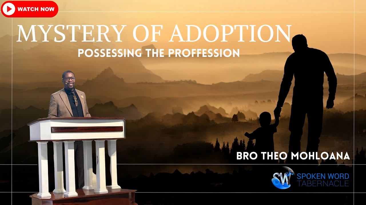 18-01-2026 ''Mystery Of Adoption'' [Bro Theo Mohloana]