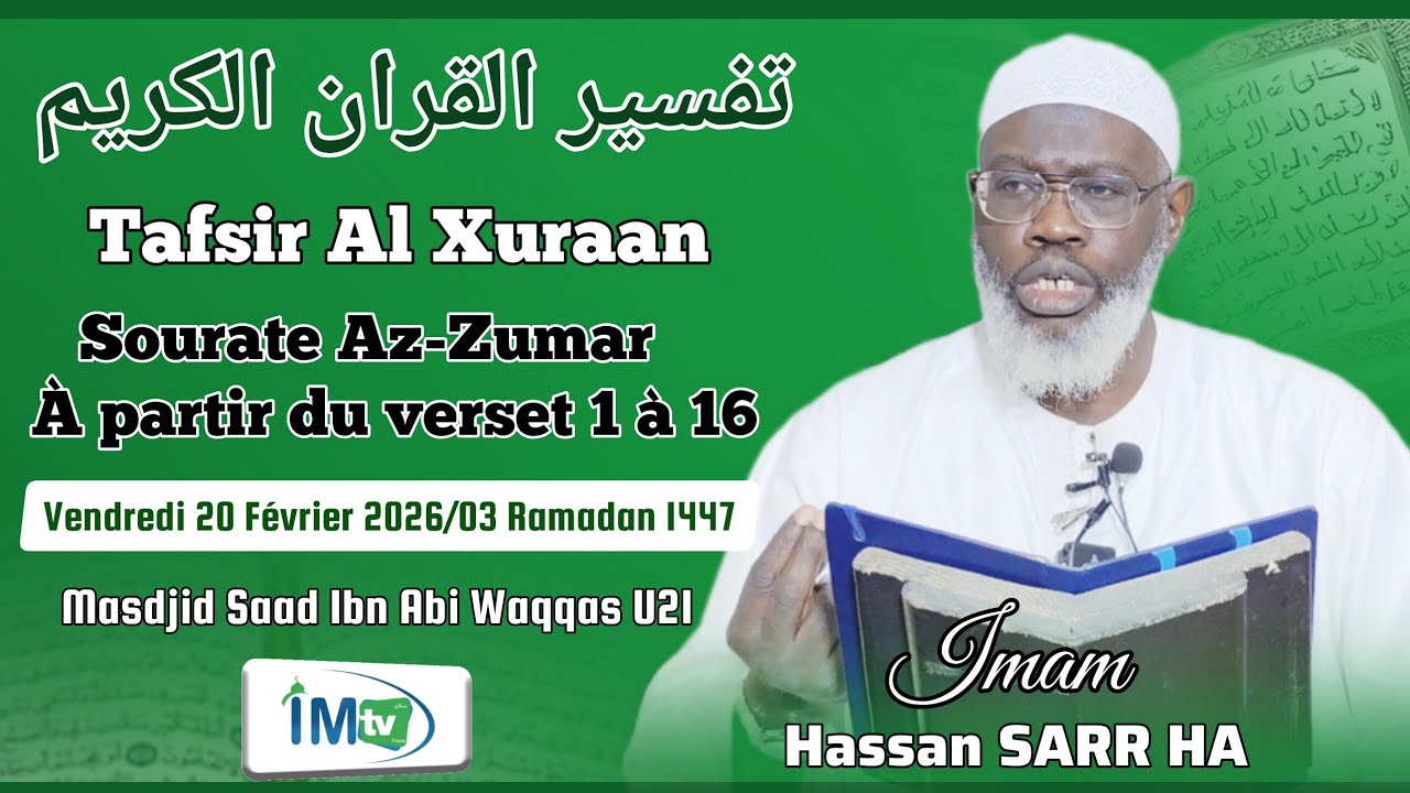 Tafsir Al Xuraan Sourate Az-Zumar verset 01 à 16 II Imam Hassan SARR HA
