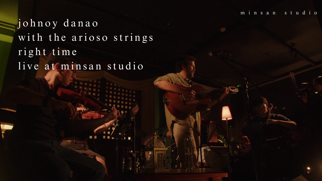 Johnoy Danao - Right Time with Arioso Strings (Live At minsan studio)