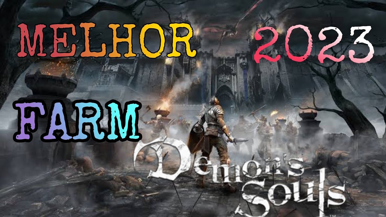 COMO GANHAR MUITAS ALMAS NO DEMON'S SOULS REMAKE
