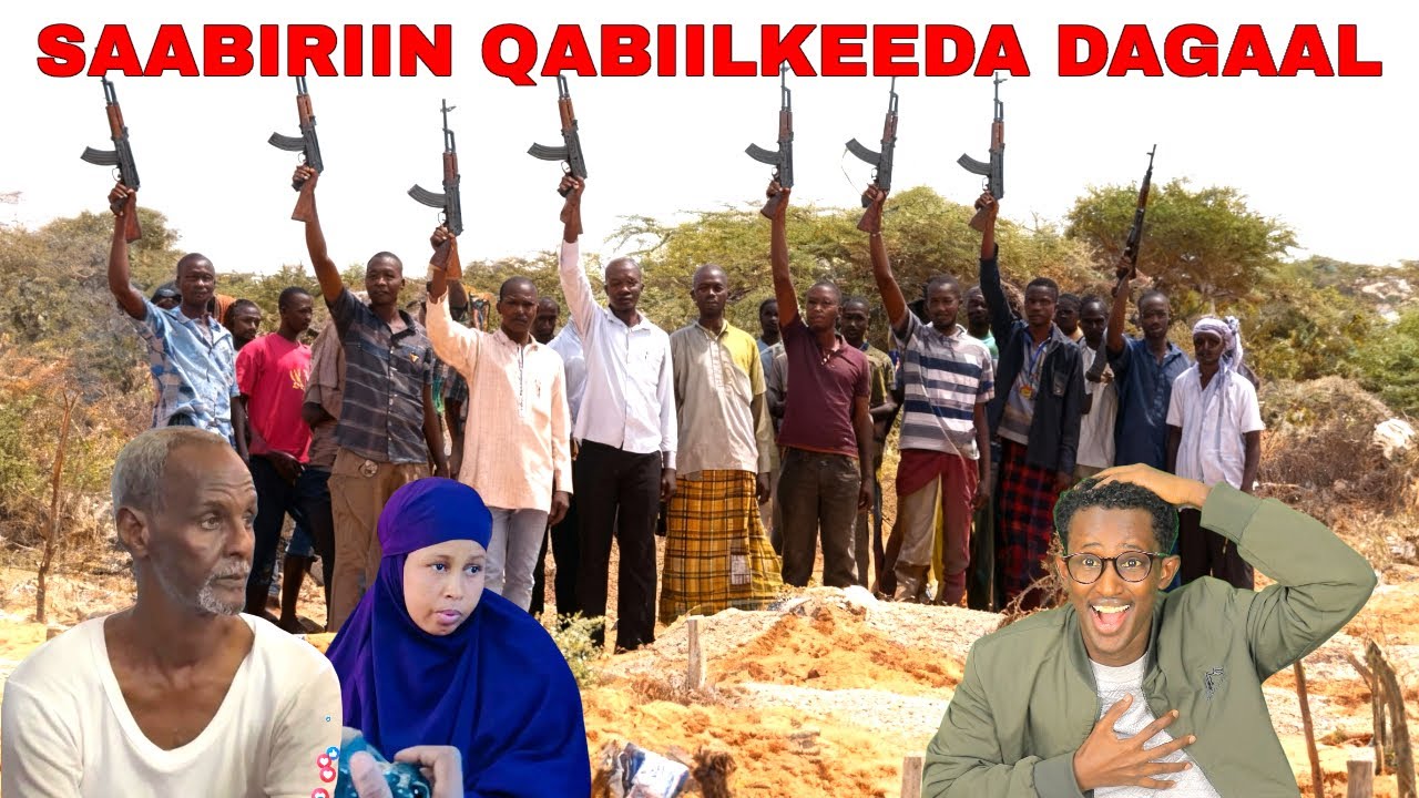 DEGDEG SAABIRIIN QABIILKEEDA HUBKOODA QAATAY DIL UGU HANJABEEN NINKI HODAN QABAY,DAGAALKII UGU CUSLA