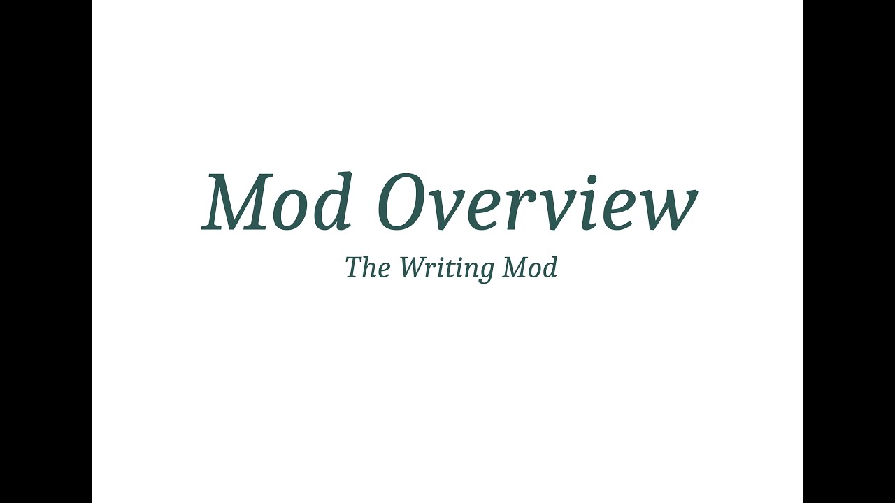 Mod Overview - The Writing Mod