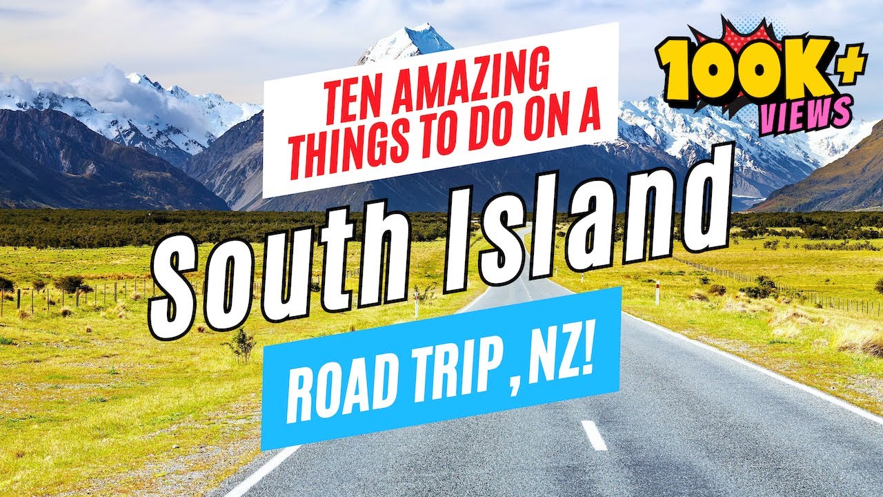 Ultimate SOUTH ISLAND ROAD TRIP ITINERARY, New Zealand in 2026 | Top 10 Things to See and Do