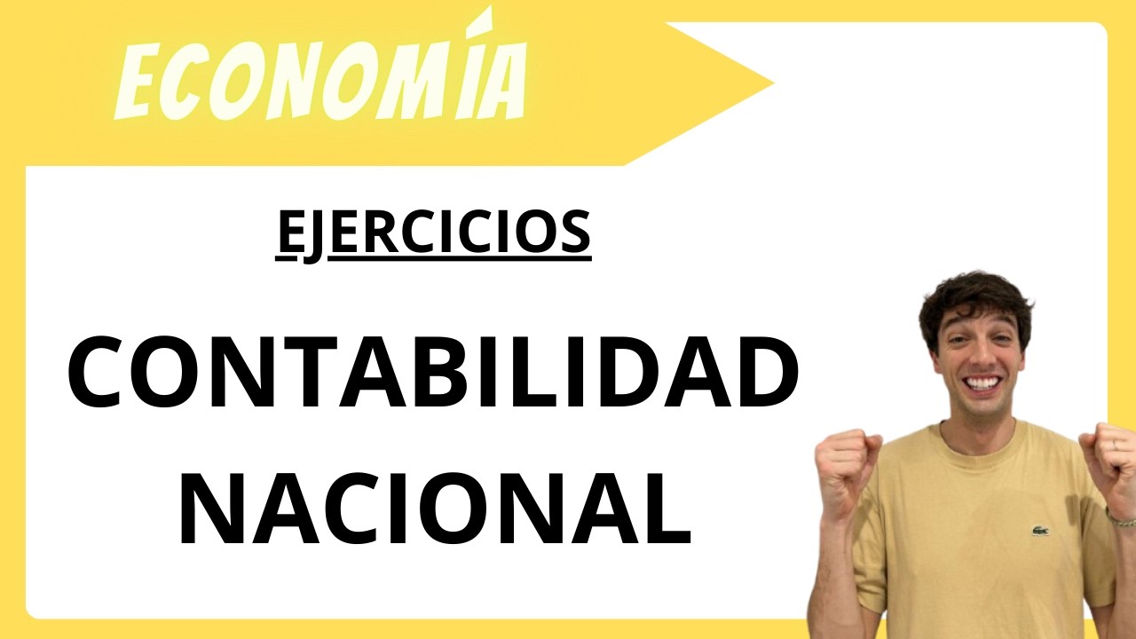 CONTABILIDAD NACIONAL. Cálculo de PIB, PNB, PIN, PNN renta nacional etc. Paso a paso.