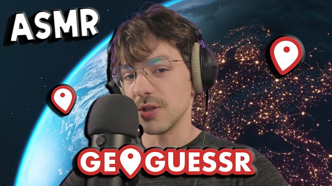 ASMR on galère sur Geoguessr
