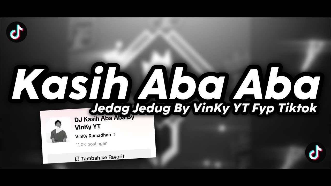 DJ KASIH ABA ABA BY VINKY YT VIRAL FYP TIKTOK