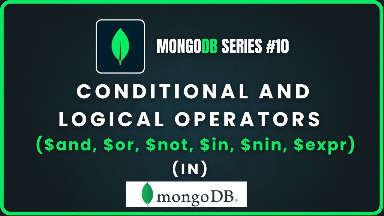 Logical & Conditional Operators in MongoDB | $and, $or, $not, $expr, $ifNull Explained