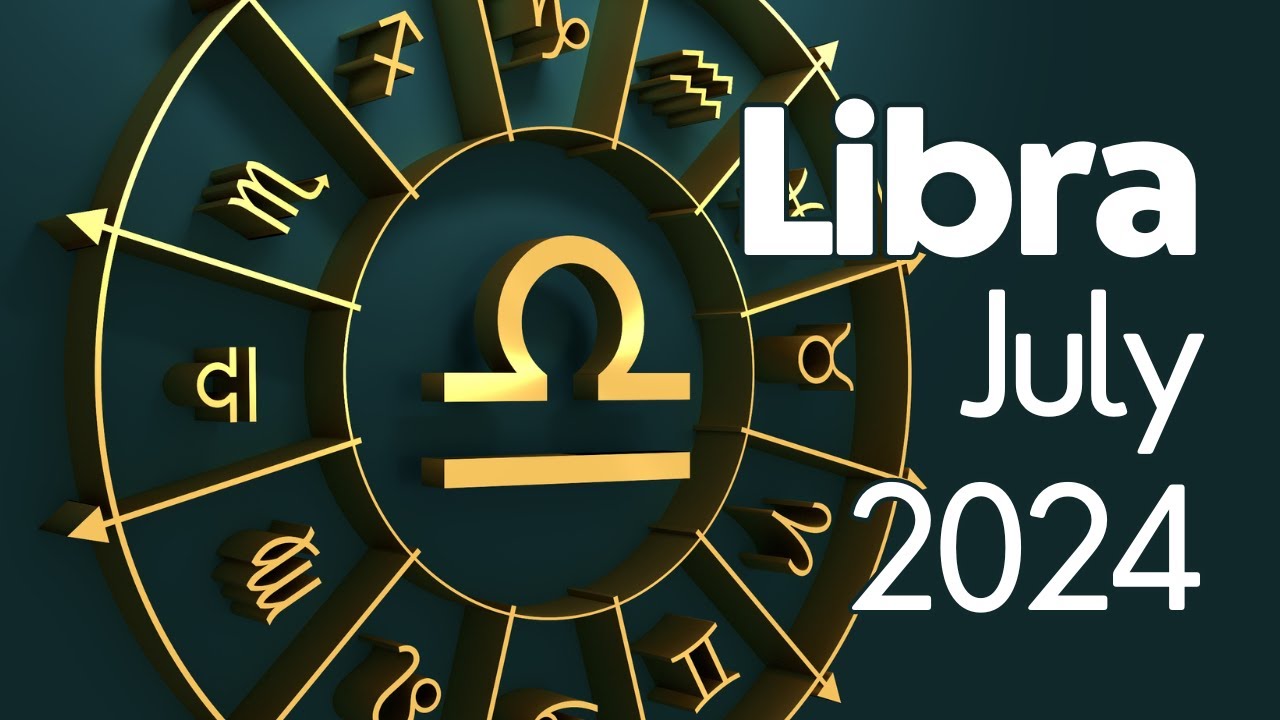 Libra July 2024 Monthly Tarot Reading