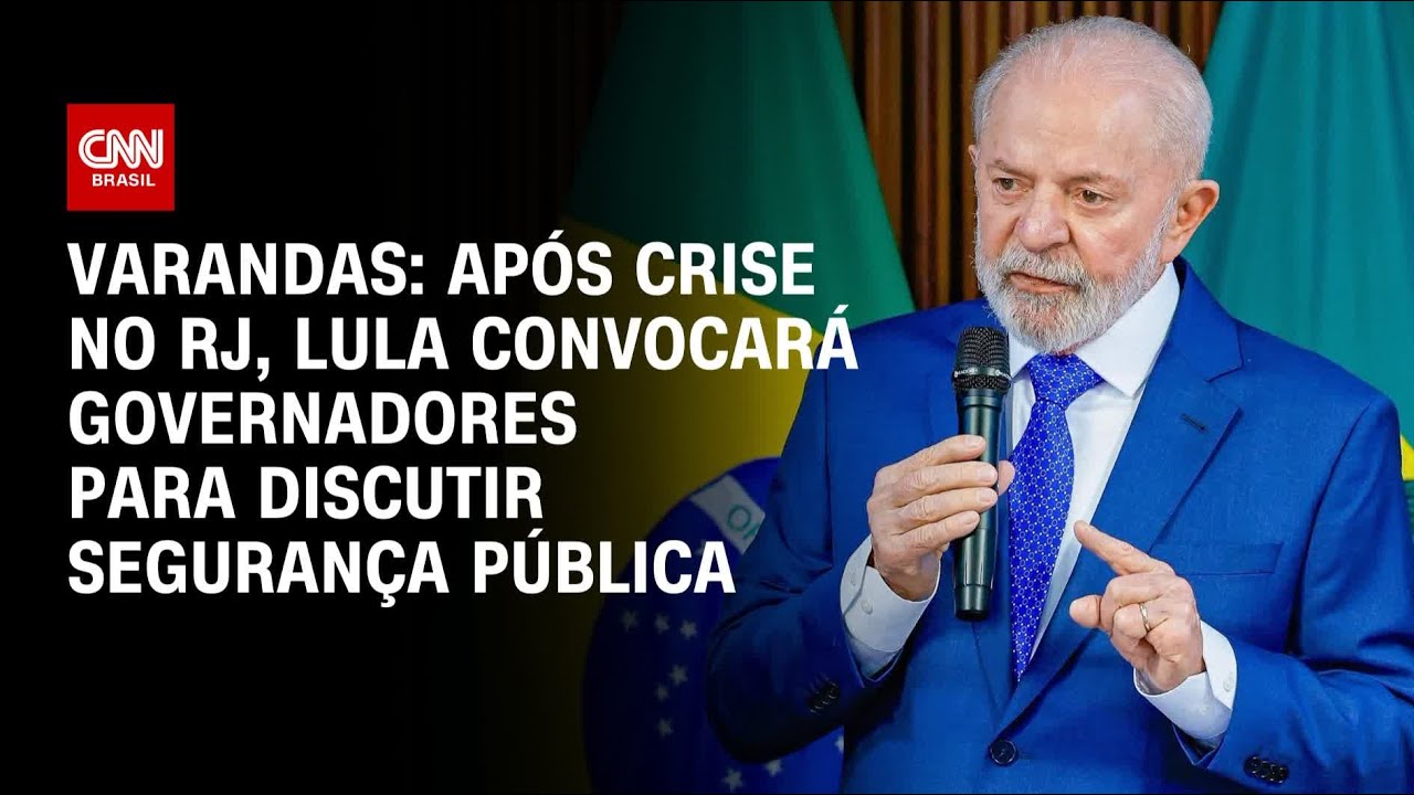 Varandas: Após crise no RJ, Lula convocará governadores para discutir segurança pública | CNN 360°