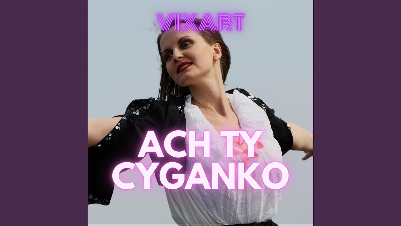 Ach Ty cyganko