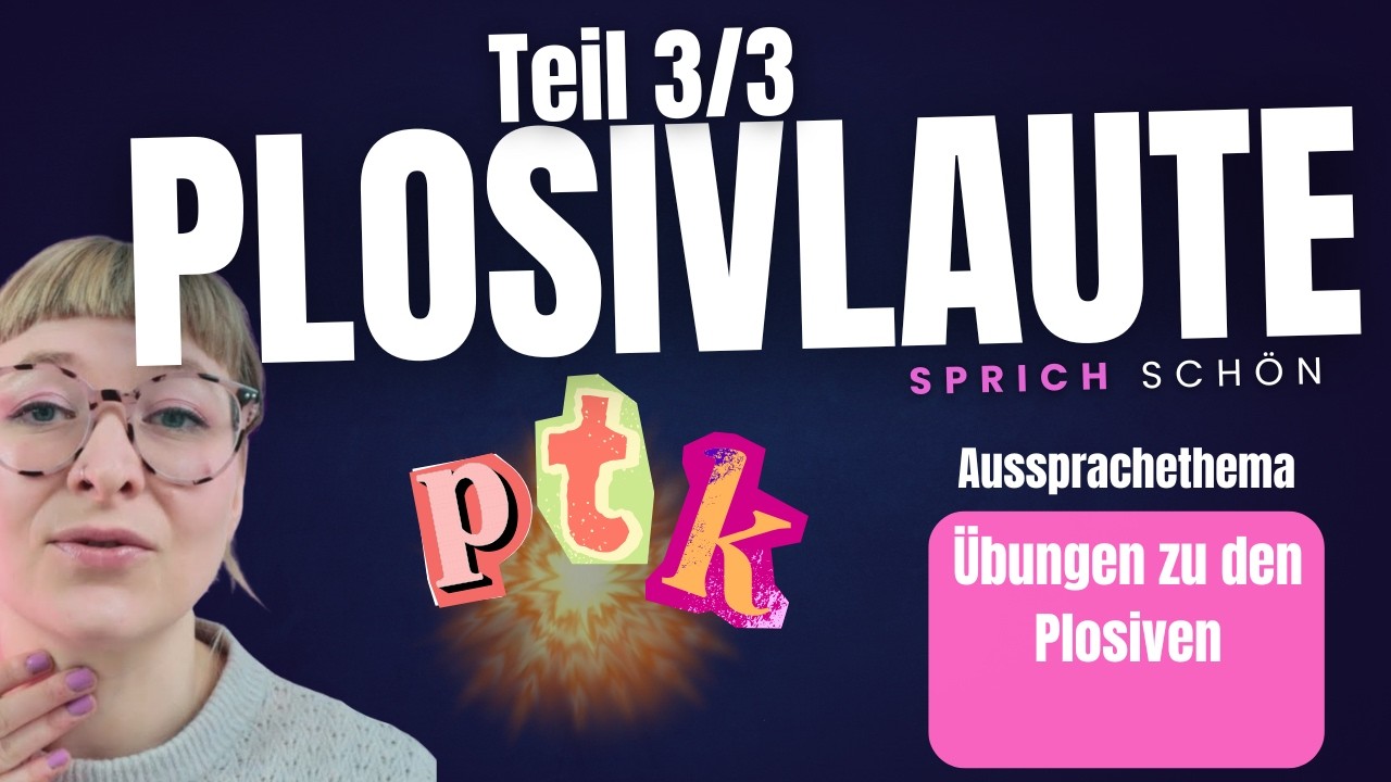 Aussprache-Grundlagen: KONSONANTEN: Aussprache-&Uuml;bungen Plosive