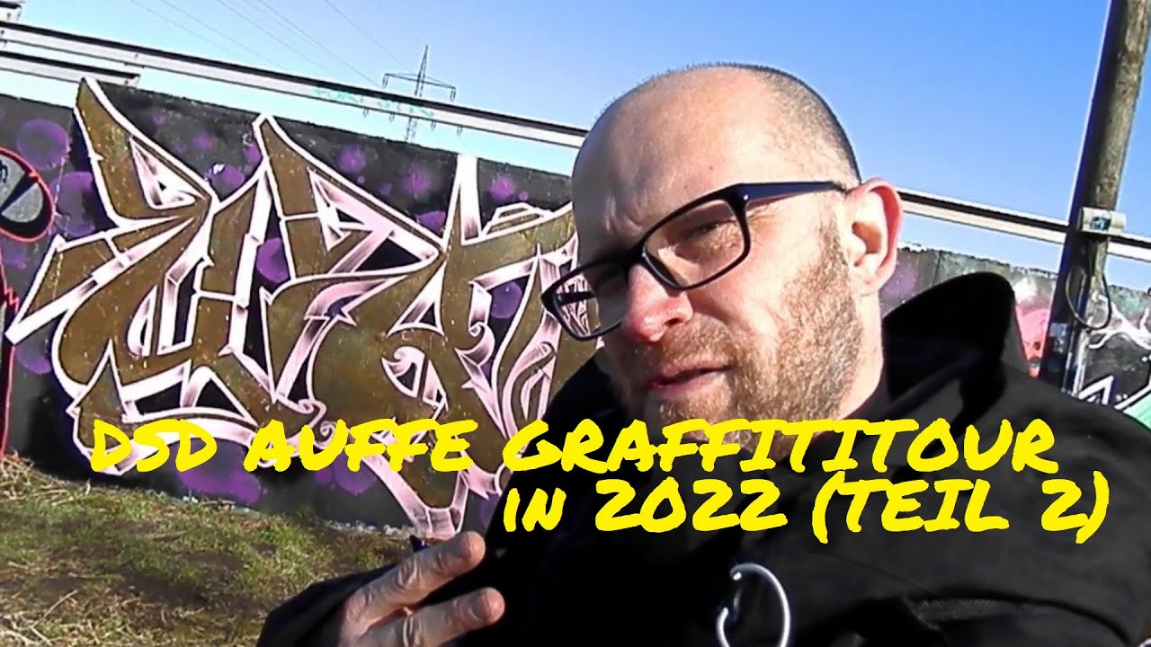 DSD AUFFE GRAFFITITOUR IN 2022 (TEIL 2)