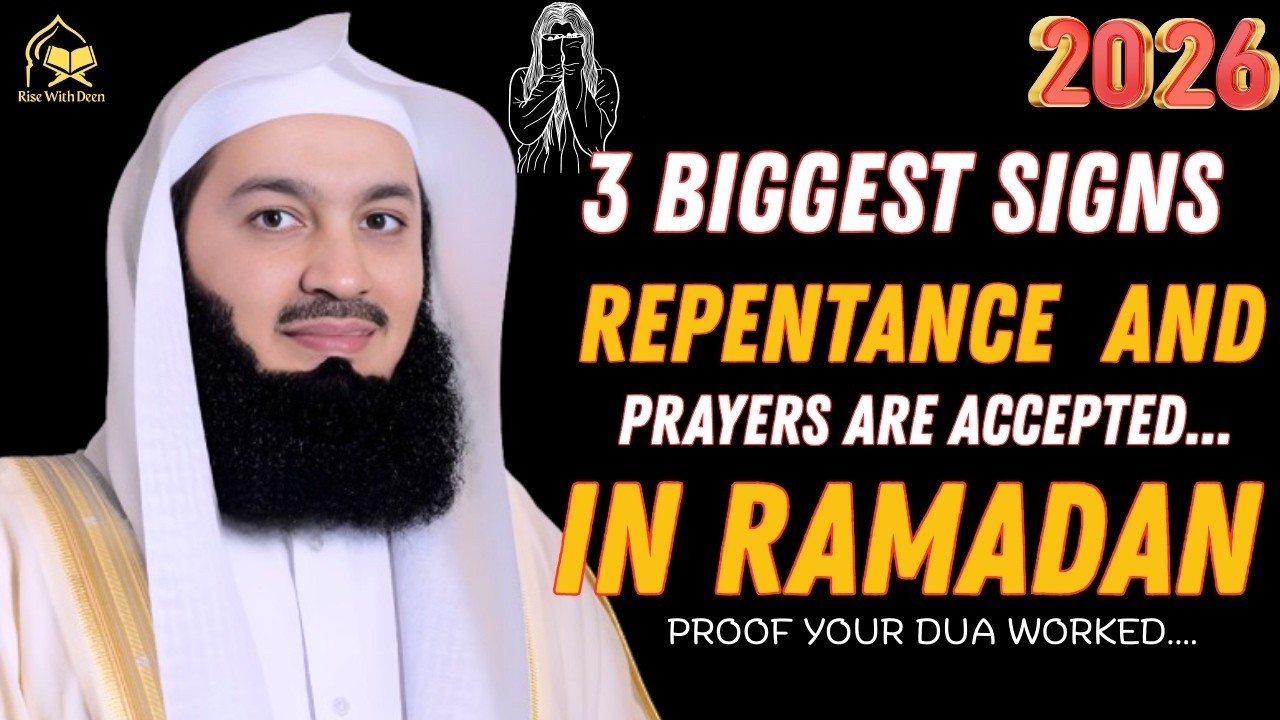3 Biggest Signs Your Repentance & Prayers Are Accepted in Ramadan 2026 | Mufti Menk
