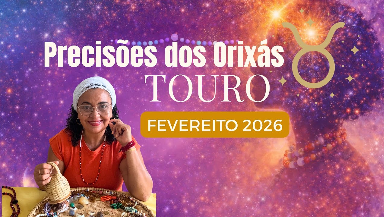 Previsões dos ORIXÁS ♉️TOURO Fevereiro 2026 OGUM e OXUM 💖presentes do Universo🤩