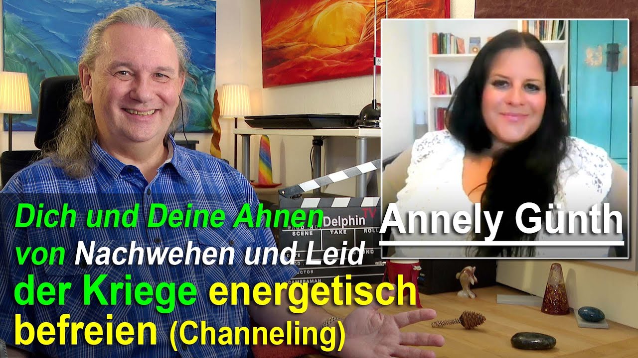 Dich & Deine Ahnen von Nachwehen & Leid der Kriege energetisch befreien - Channeling | Annely Günth