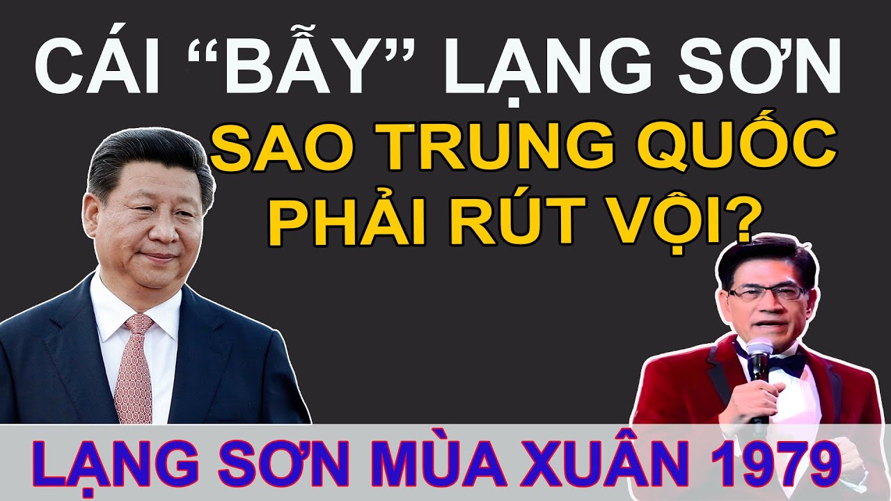 “Cái Bẫy” Lạng Sơn 1979: Vì sao Trung Quốc rút vội dù tuyên bố chiến thắng?