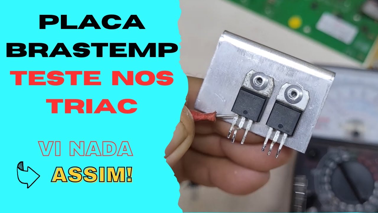 Lavadora Brastemp testes nos triac com defeitos