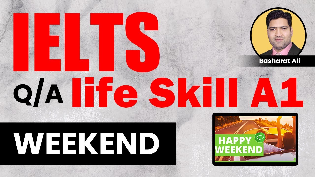 IELTS A1 life skills question & answer | WEEKEND | question & answer on WEEKEND DAYS | WEEK DAYS