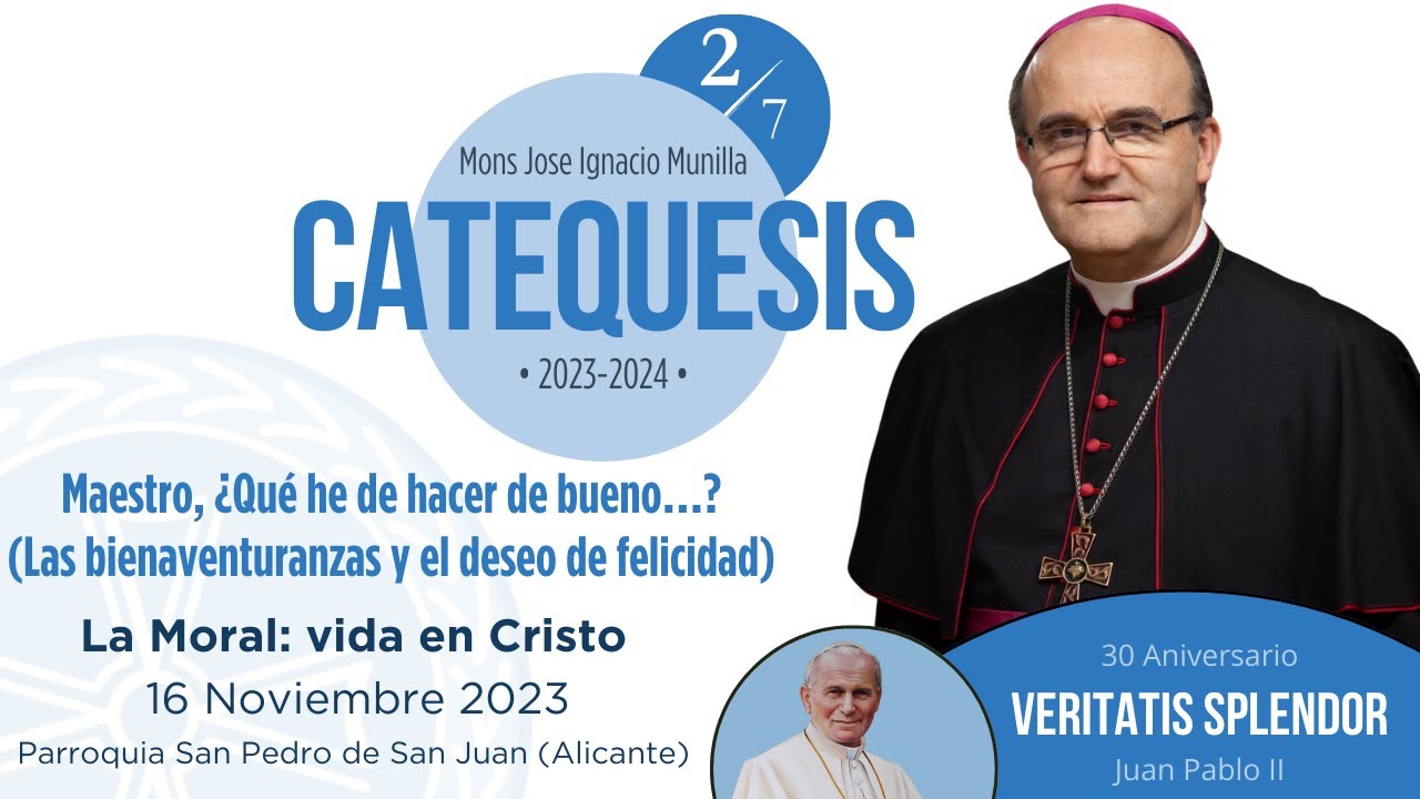 Maestro, ¿Qué he de hacer de bueno...? (2/7 LA MORAL: VIDA EN CRISTO)
