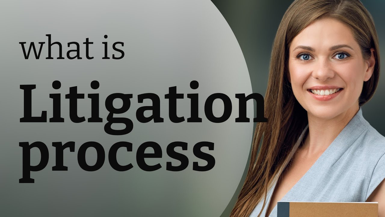 Understanding the Litigation Process