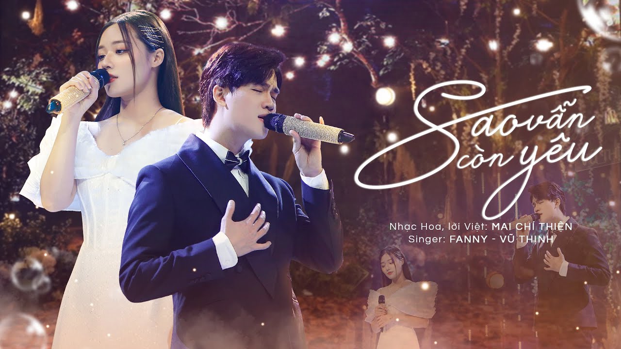 SAO VẪN C&Ograve;N Y&Ecirc;U - VŨ THỊNH x FANNY (From Mini Album CHUYỆN T&Igrave;NH CH&Uacute;NG M&Igrave;NH)
