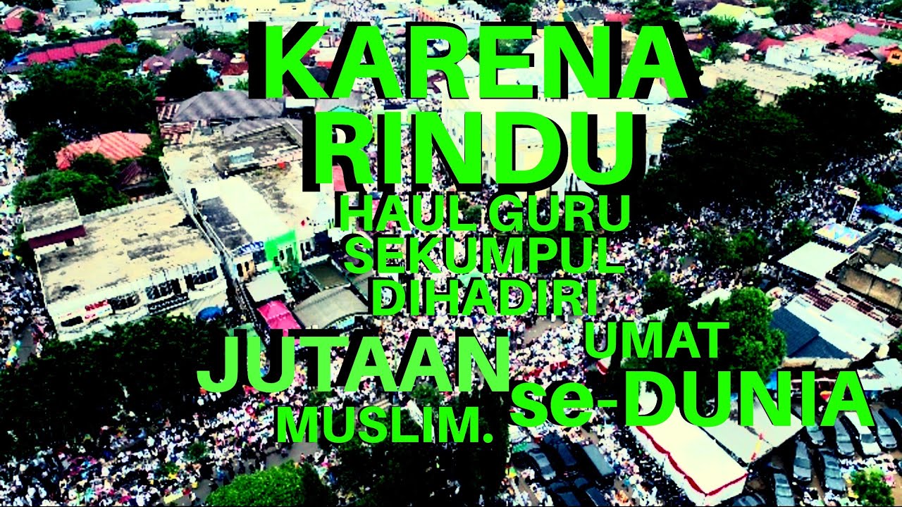 AWAL PUNCAK HAUL SEKUMPUL KE 15 HINGGA JUTAAN JEMAAH PULANG