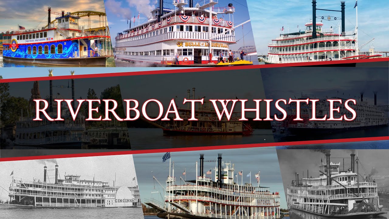 Riverboat Horns & Whistles - Compilation of the Best Riverboat Whistles