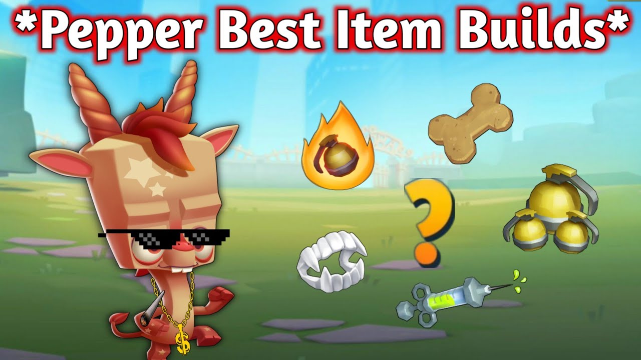 Best Item Builds for Pepper | Zooba