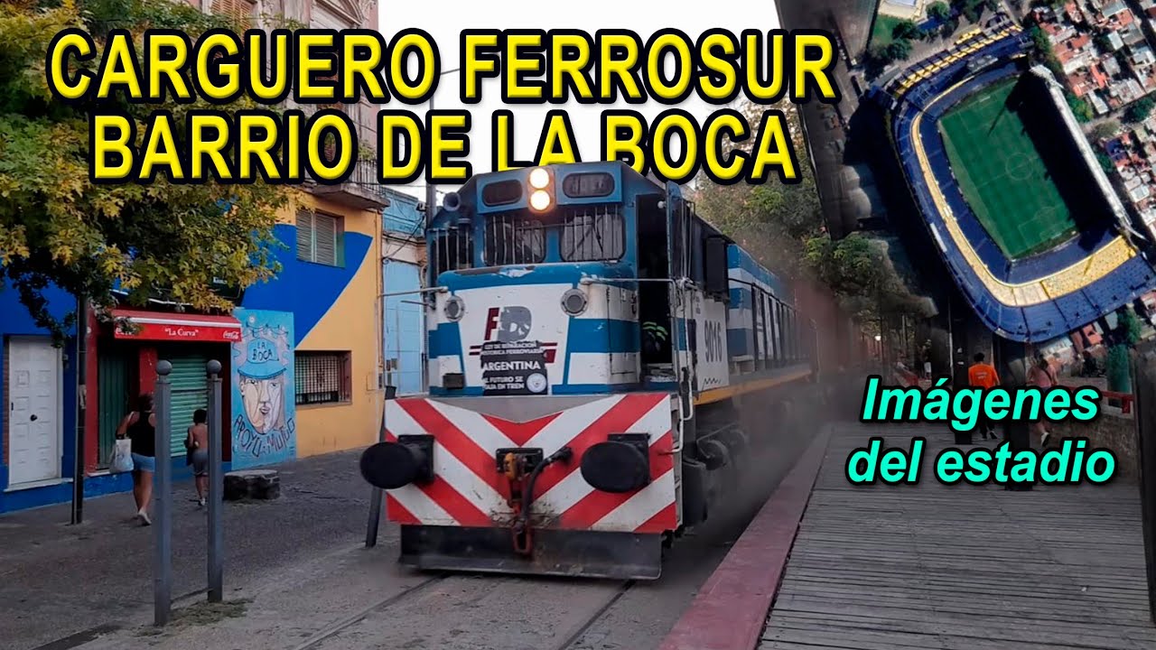 TREN CARGUERO FERROSUR ROCA BARRIO LA BOCA CAMINITO ESTACIÓN BARRACA PEÑA ESTADIO de BOCA  BOMBONERA