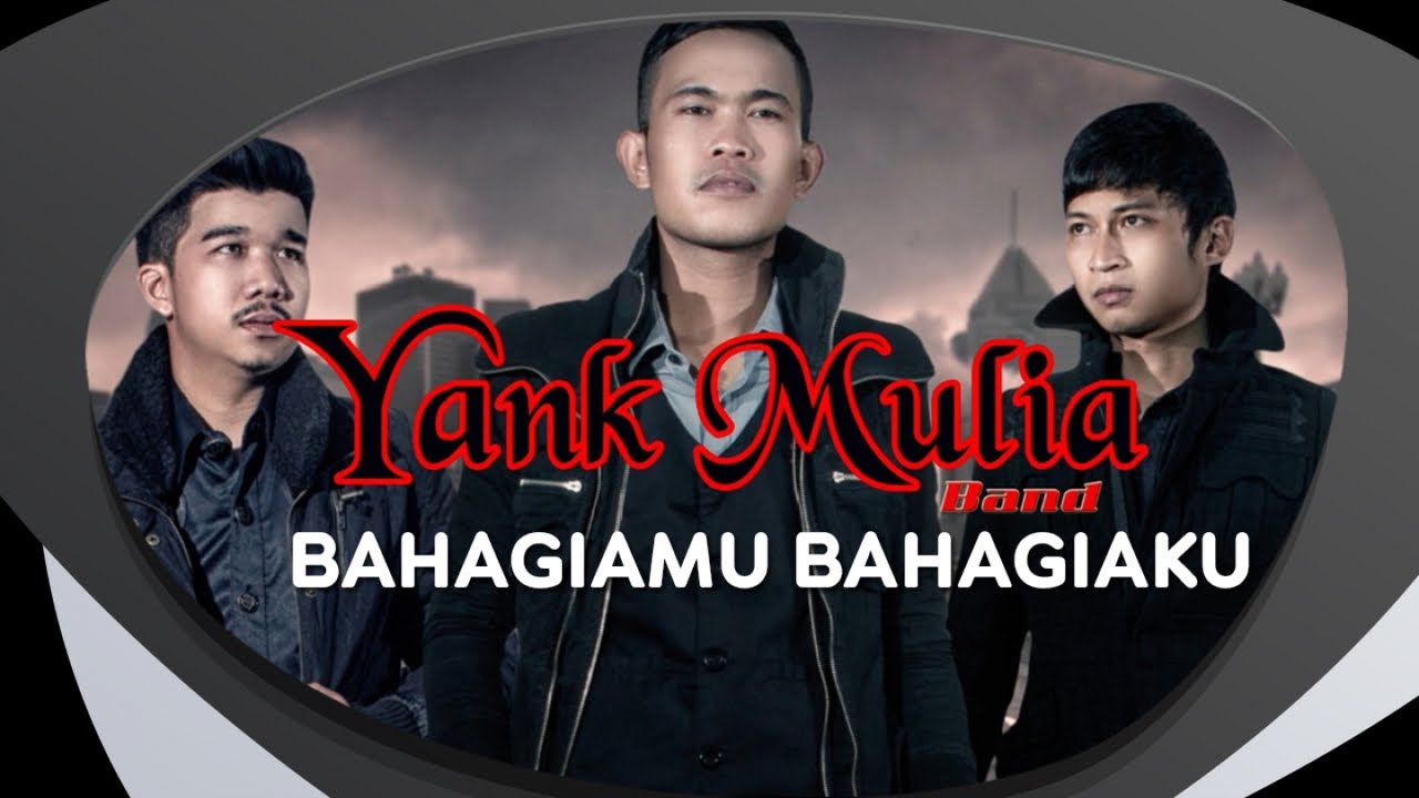 Yank Mulia - Bahagiamu Bahagiaku (Official Lyric Video)