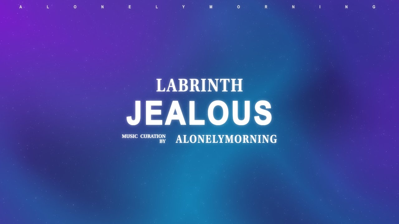 Labrinth - Jealous (Lyrics)