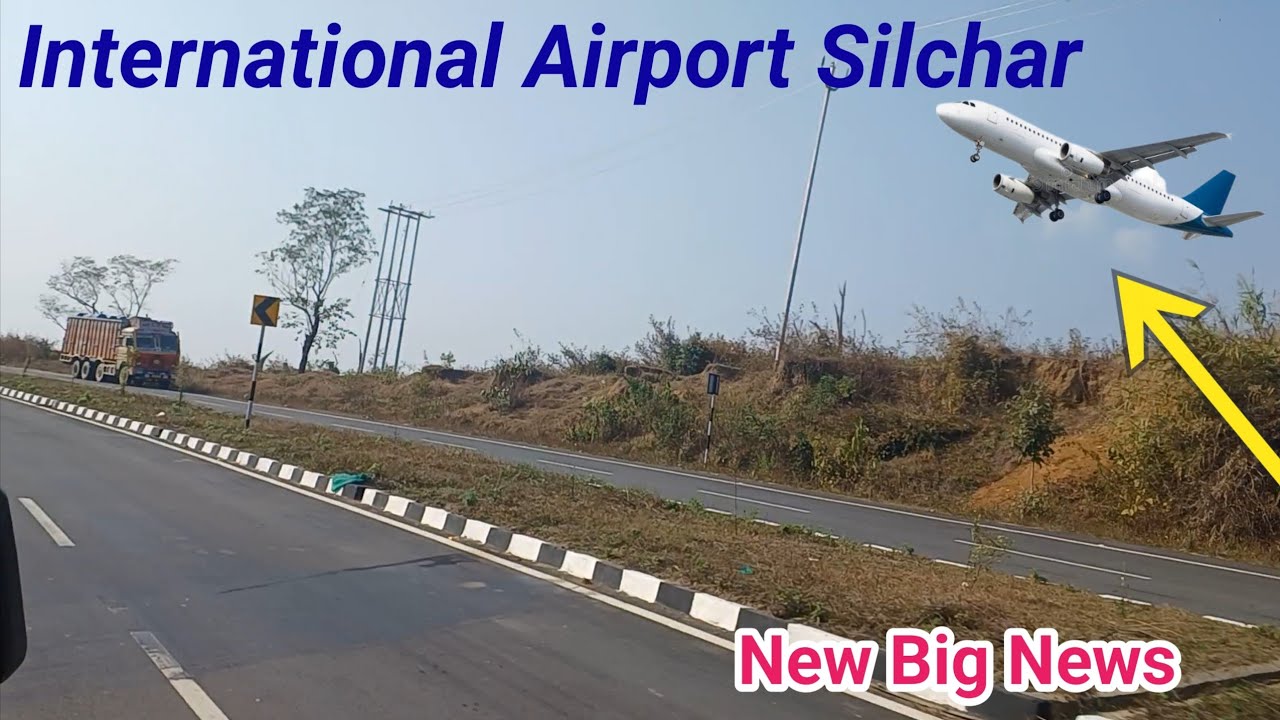 New International Airport,👈💖Barakvelly Silchar 👈International Airport Assam 👈Indian airport