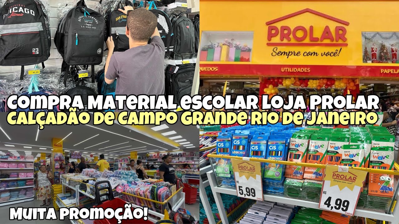 COMPRA MATERIAL ESCOLAR 2026 NA LOJA PROLAR DO CALÇADÃO DE CAMPO RIO DE JANEIRO |  Caiçara e Carioca