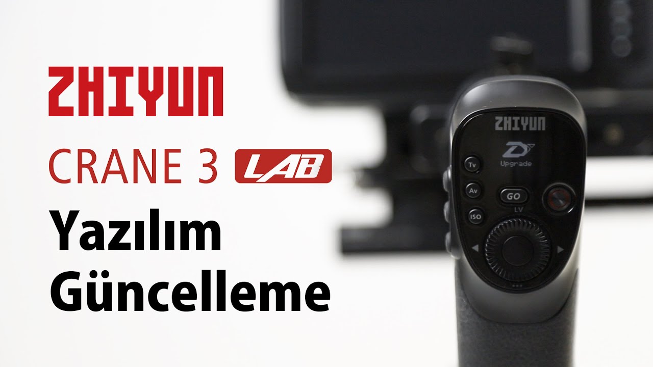Zhiyun Crane 3 LAB Yazılım Güncelleme by Volkan Yetilmezer