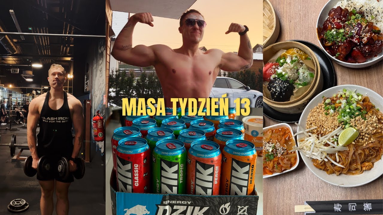 TYDZIEŃ JEDZENIA I TRENINGÓW  NA MASIE - WEEK 13