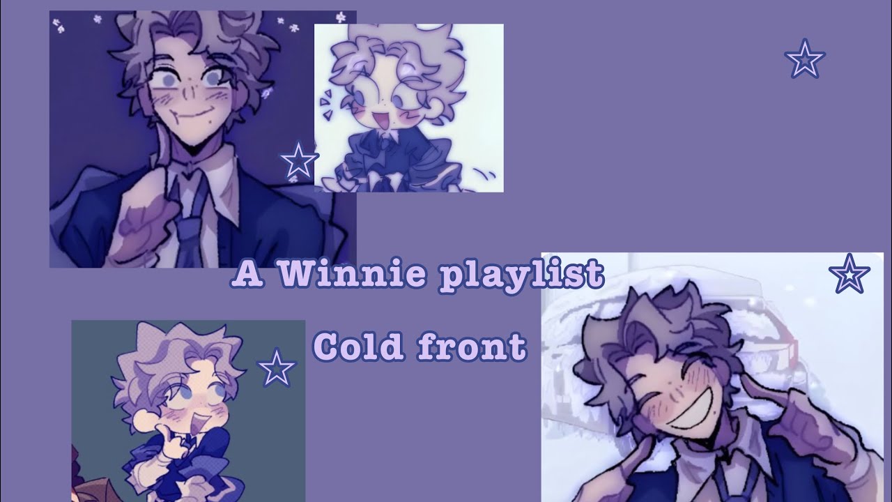 A Winnie from cold front playlist! ( PLEASE DONT FLOP )